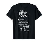 Siervo De Todos Sea Primero Último Marcos 9:35 Jesús Escritura Orar Camiseta