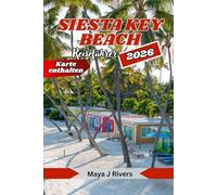 SIESTA KEY BEACH REISEFÜHRER 2026: Ihr umfassender Reiseführer zu Sonne, Sand und dem besonderen Flair von Floridas beliebtestem Strand