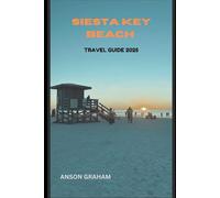 SIESTA KEY BEACH TRAVEL GUIDE 2025