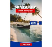 Siesta Key Guide de voyage 2026: Explorez les plages de sable blanc, les sports nautiques, la restauration locale, les attractions côtières et des conseils essentiels pour votre escapade en Floride
