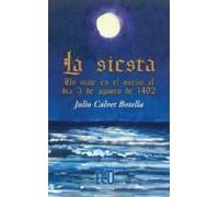 Siesta. Un Viaje En El Sueño Al Día 3 De Agosto De 1492
