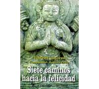 Siete caminos hacia la felicidad: Técnicas de autorrealización: 15 (Saber Vivir)