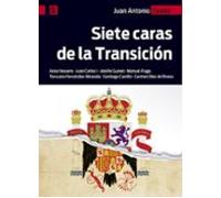 Siete caras de la Transición: Arias Navarro - Juan Carlos I - Adolfo Suárez - Manuel Fraga - Torcuato Fernández-Miranda - Santiago Carrillo - Carmen Díez de Rivera: 2 (Alternativas-S)