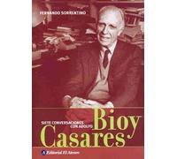 Siete Conversaciones Con Adolfo Bioy Casares
