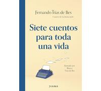 Siete cuentos para toda una vida: Coautor de La buena suerte (Relatos)
