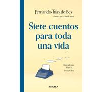 Siete cuentos para toda una vida. Del coautor de La buena suerte | Fernando Trías De Bes