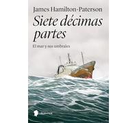 Siete décimas partes: El mar y sus umbrales