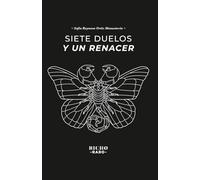 SIETE DUELOS Y UN RENACER