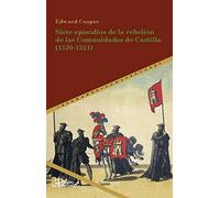 Siete Episodios De La rebelión de Las Comunidades De Castilla (1520-1521): 68 (Tiempo emulado. Historia de América y España)