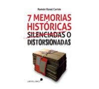 Siete Memorias Historicas Silenciadas O Distorsionadas