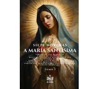 Siete Novenas a María Santísima: Tomo I. Letra grande