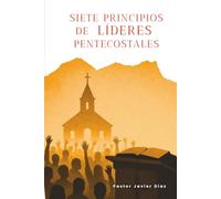 Siete Principios de Líderes Pentecostales