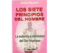 Siete Principios Del Hombre, Los-La Autentica Indentidad Del Ser Humano