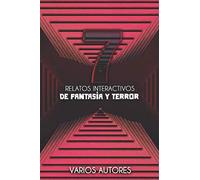 Siete relatos interactivos de fantasía y terror
