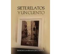 Siete Relatos Y Un Cuento