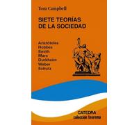 Siete teorías de la sociedad: Aristóteles, Hobbes, Smith, Marx, Durkheim, Weber, Schutz, (Teorema. Serie menor)