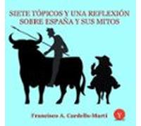 Siete tópicos y una reflexión sobre España y sus mitos
