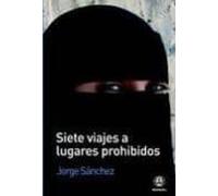 Siete viajes a lugares prohibidos