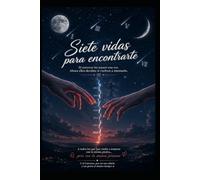 Siete vidas para Encontrarte