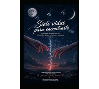 Siete vidas para Encontrarte