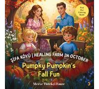 Şifa Köyü I Healing Farm in October: Pumpky Pumpkin’s Fall Fun (A Year Full of Surprises in Sifa Köyü | Healing Farm - 12 Months 12 Adventures)