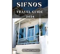 SIFNOS TRAVEL GUIDE: Your tourist guide to having a memorable stay while visiting this destination.