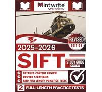 SIFT Study Guide 2025-2026: Detailed Content Review, Proven Strategies, And Full-Length Practice Tests
