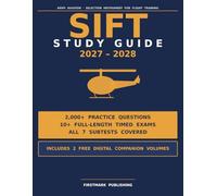 SIFT Study Guide 2027-2028: Complete Army Aviation Prep for the Selection Instrument for Flight Training - 2,000+ Practice Questions and 10+ Full-Length Timed Exams