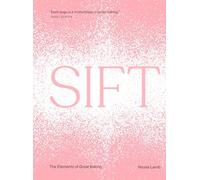 Sift: The Elements of Great Baking