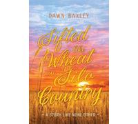 Sifted Like Wheat in Silo Country: A Story Like None Other