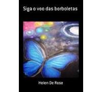 Siga O Voo Das Borboletas (ebook)