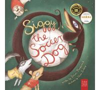 Siggy the Soccer Dog: A Playful Picture Book about Football, Friendship and a Little Dog's Big Dreams... for Readers Aged 5 to 7: 2 (Siggy the Sausage Dog)