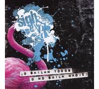 Sigh & Explode - O Bailan Todos O No Baila
