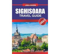 SIGHISOARA Travel Guide 2025: Step into a Fairytale with Cobblestone Streets and Medieval Towers in Transylvania's Historic Town.