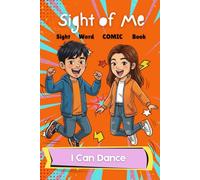 Sight of Me: Sight Word Books: I Can Dance (Sight of Me: Comic Book Series)