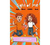 Sight of Me: Sight Word Books: I Can Dance (Sight of Me: Comic Book Series)