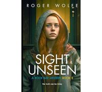 Sight Unseen: 3 (The Rock Bay Mysteries)
