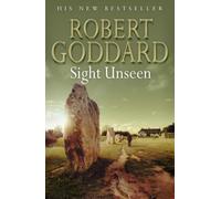 Sight Unseen by ROBERT GODDARD (2005-08-01)