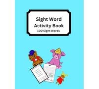 Sight Word Activity Book: First 100 Sight Words
