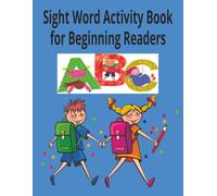 Sight Word Activity Book for Beginning Readers (Sight Word Tracing Practice Get Reading Ready for Kindergarten)