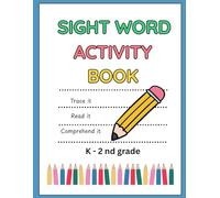 Sight Word Activity Workbook Ages 5-8: Sight Word Activity Book for Kids
