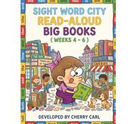 Sight Word City Read-Aloud Big Books (Weeks 4 - 6 )