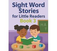 Sight Word Stories for little readers Book3 ( second Edition)
