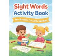 Sight Words Activity Book: Fun Practice for Early Readers