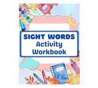 Sight Words Activity Workbook: Fun and Engaging Activities for Early Readers to Trace, Color, and Learn!