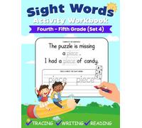 Sight Words Activity Workbook (Set 4): 100 Fourth-Fifth Grade Sight Words | Learn, Trace & Practice High Frequency Words for Kids Learning To Read & Write (Sight Words Workbooks)