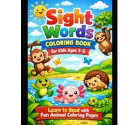 Sight Words Coloring Book for Kids Ages 3-5: Learn to Read with Fun Animal Coloring Pages