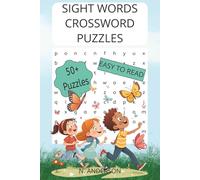 Sight Words Crossword Puzzle | 50+ Puzzles: Sight words crossword puzzles for kindergarten and beyond | Fun | Engaging | Smart