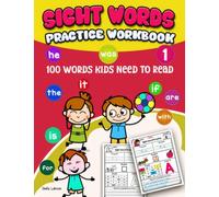 Sight Words Practice Workbook for Kindergarten: 100 Words Kids Need to Read: Say It, Color It, Trace It, Write It, Find it, Master it | Fun ... Pages for Learning Kindergarten Sight Words
