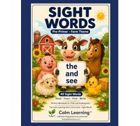 Sight Words Pre-Primer: Farm Theme Phonics Workbook for PreK and Kindergarten, Read Trace Find and Write the 40 Dolch Pre-Primer Words, Ages 3 to 6 (The Calm Learning Farm Phonics Curriculum)